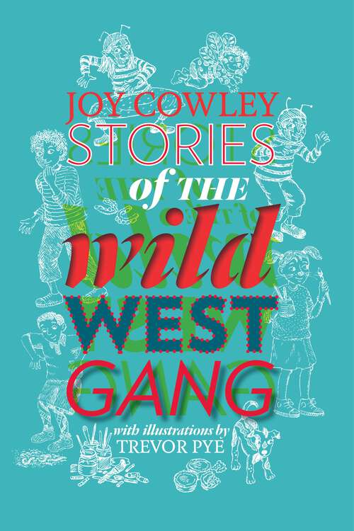 Book cover of Stories of the Wild West Gang: Book 1 (Stories of the Wild West Gang #1)