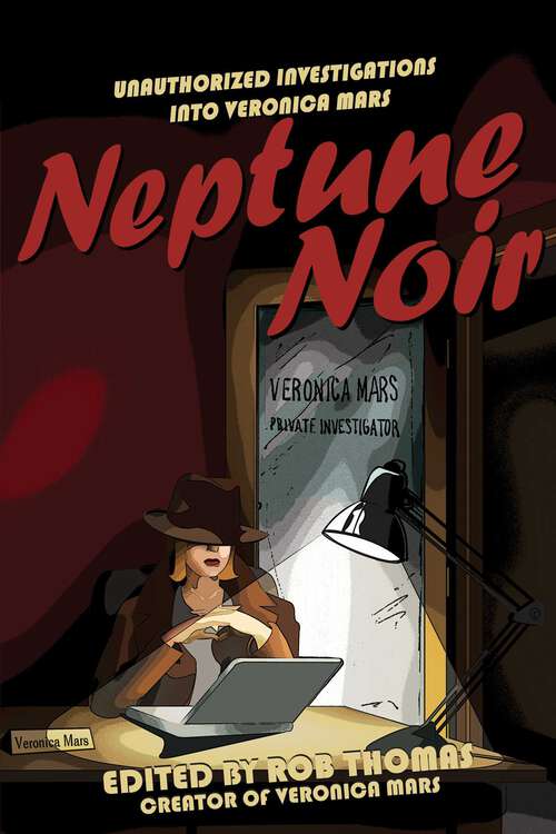 Book cover of Neptune Noir: Unauthorized Investigations into Veronica Mars