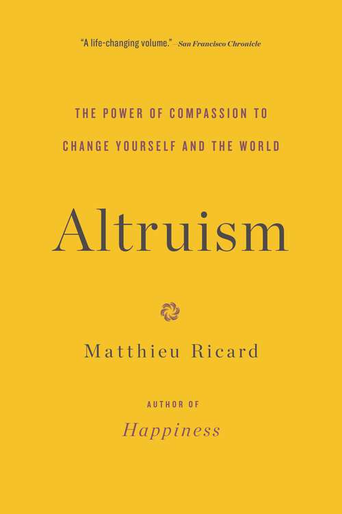 Book cover of Altruism: The Power of Compassion to Change Yourself and the World