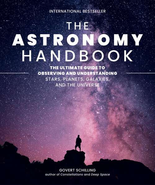 Book cover of The Astronomy Handbook: The Ultimate Guide to Observing and Understanding Stars, Planets, Galaxies, and the Universe