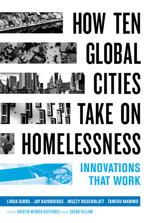 Book cover of How Ten Global Cities Take On Homelessness: Innovations That Work