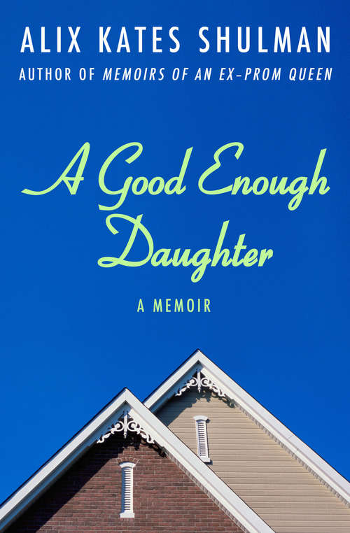 Book cover of A Good Enough Daughter: A Memoir (Senior Lifestyles Ser.)