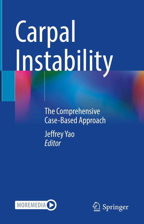 Book cover of Carpal Instability: The Comprehensive Case-Based Approach (2024)
