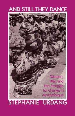 Book cover of And Still They Dance: Women, Destabilization, and the Struggle for Change In Mozambique (Monthly Review Press Classic Titles)