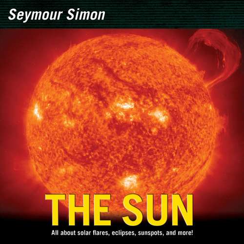 Book cover of The Sun (Seymour Simon Science Ser.)