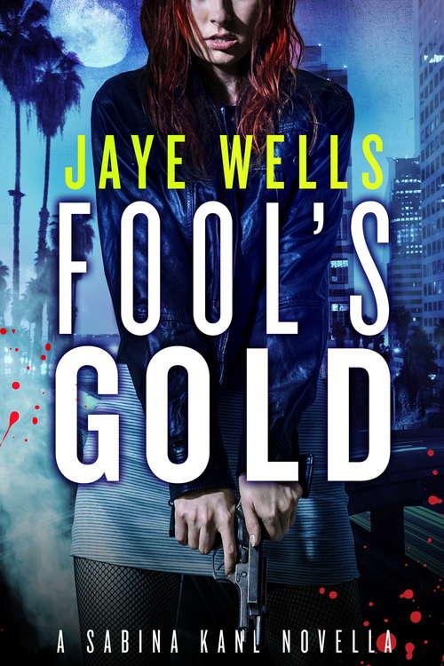 Book cover of Fool's Gold: A Sabina Kane Novella (Sabina Kane #6)