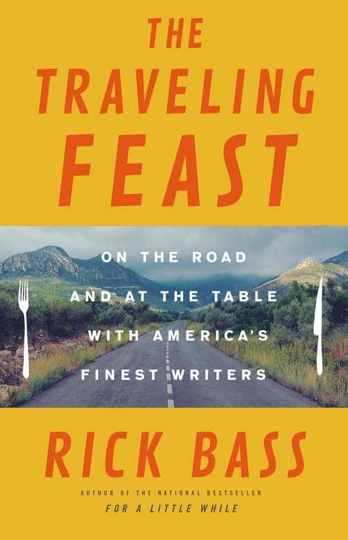Book cover of The Traveling Feast: On the Road and at the Table with My Heroes