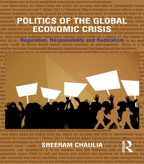 Book cover of Politics of the Global Economic Crisis: Regulation, Responsibility and Radicalism
