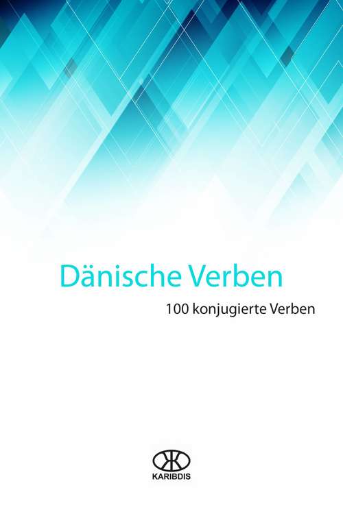 Book cover of Dänische Verben: Hundert konjugierte Verben