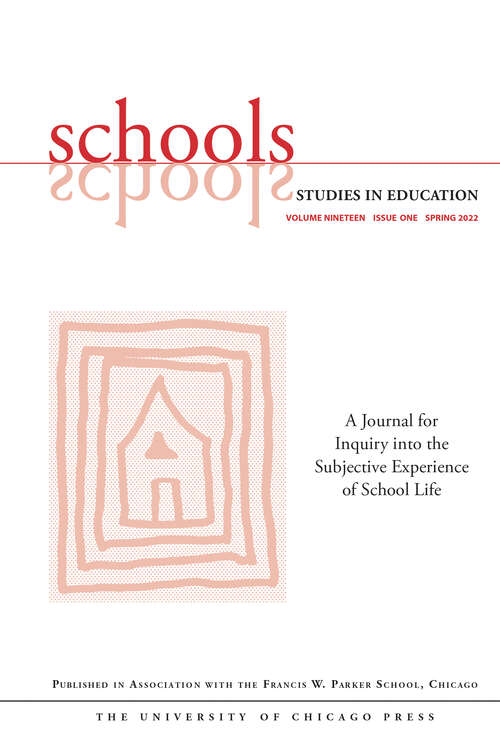 Book cover of Schools: Studies in Education, volume 19 number 1 (Spring 2022)