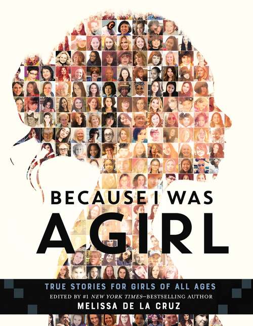 Book cover of Because I Was a Girl: True Stories for Girls of All Ages