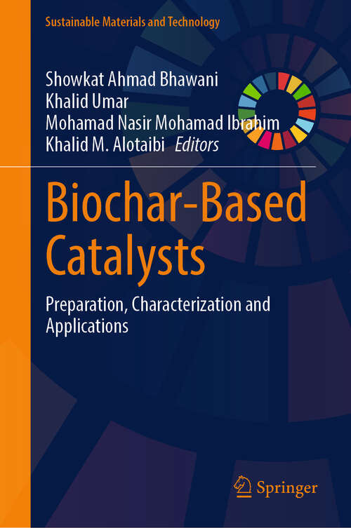 Book cover of Biochar-Based Catalysts: Preparation, Characterization and Applications (2024) (Sustainable Materials and Technology)