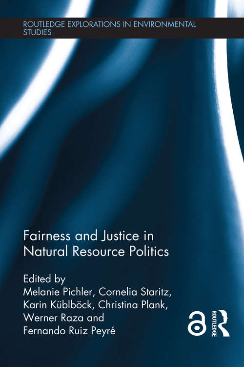 Book cover of Fairness and Justice in Natural Resource Politics (Routledge Explorations in Environmental Studies)