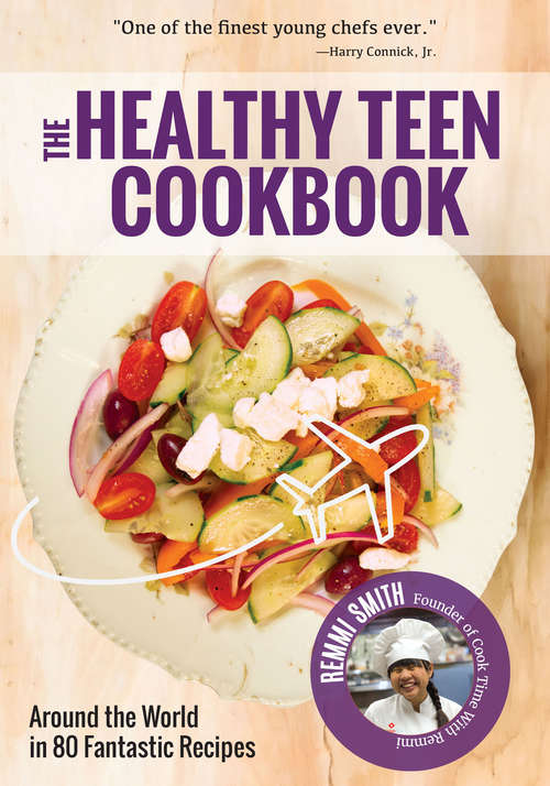 Book cover of The Healthy Teen Cookbook: Around the World in 80 Fantastic Recipes