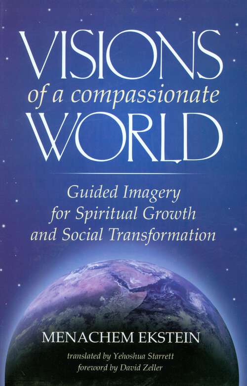 Book cover of Visions of a Compassionate World: Guided Imagery for Spiritual Growth and Social Transformation