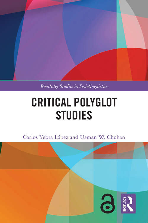 Book cover of Critical Polyglot Studies (1) (Routledge Studies in Sociolinguistics)