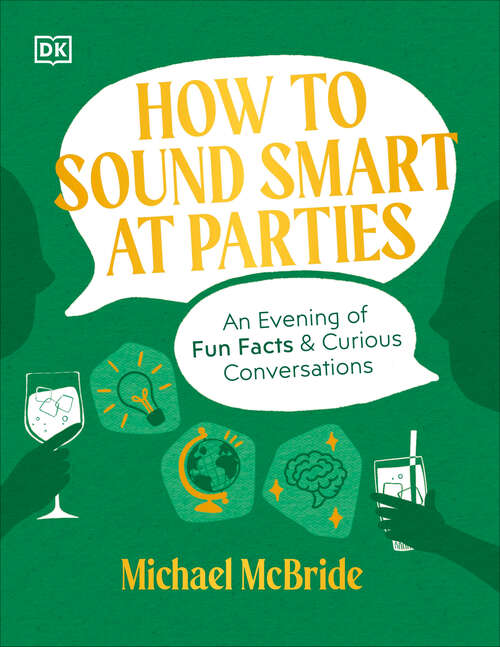 Book cover of How to Sound Smart at Parties: An Evening of Fun Facts & Curious Conversations