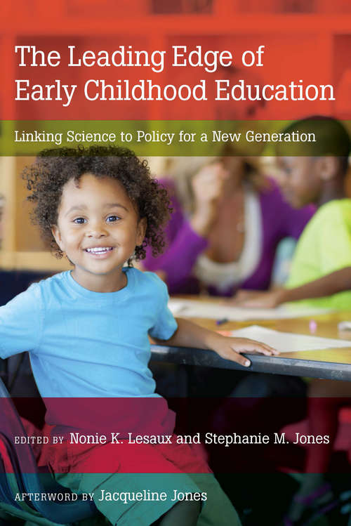 Book cover of The Leading Edge of Early Childhood Education: Linking Science to Policy for a New Generation
