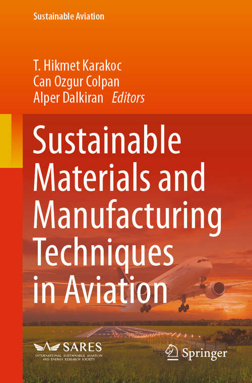 Book cover of Sustainable Materials and Manufacturing Techniques in Aviation (2024) (Sustainable Aviation)