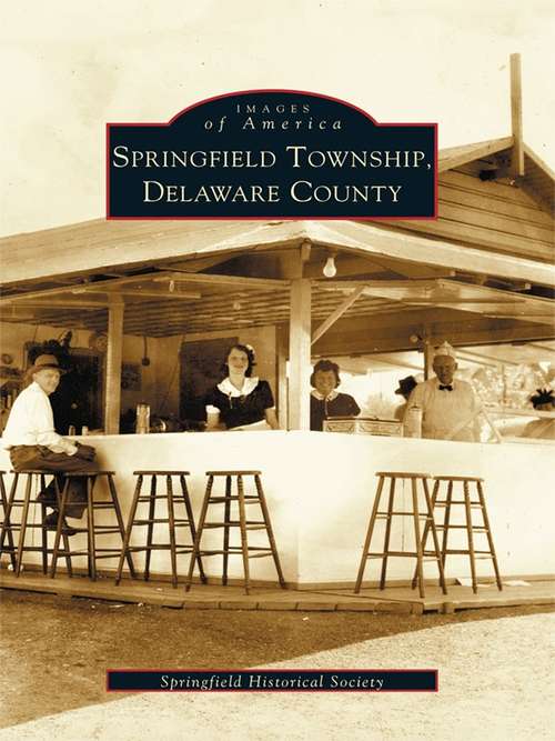 Book cover of Springfield Township, Delaware County (Images of America)