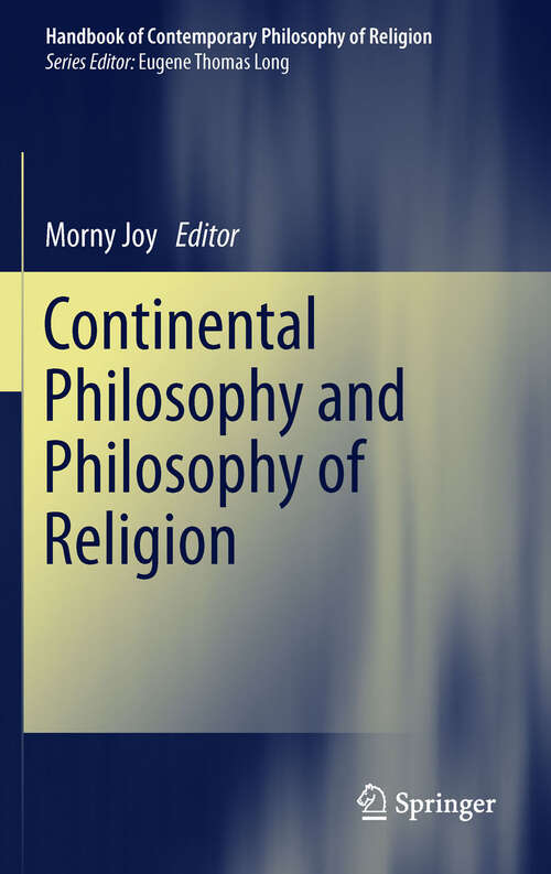 Book cover of Continental Philosophy and Philosophy of Religion (Handbook of Contemporary Philosophy of Religion #4)