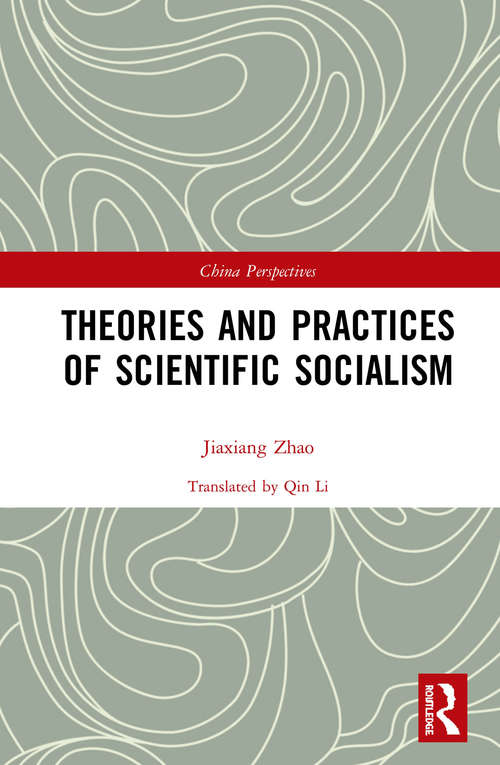 Book cover of Theories and Practices of Scientific Socialism (China Perspectives)