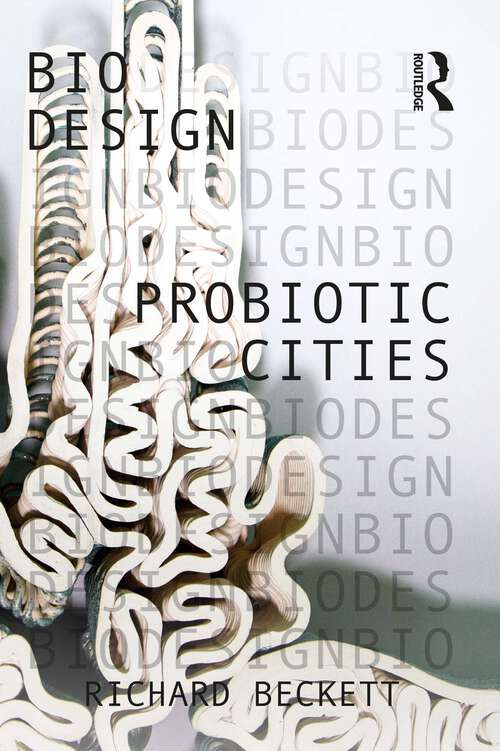 Book cover of Probiotic Cities (Bio Design)