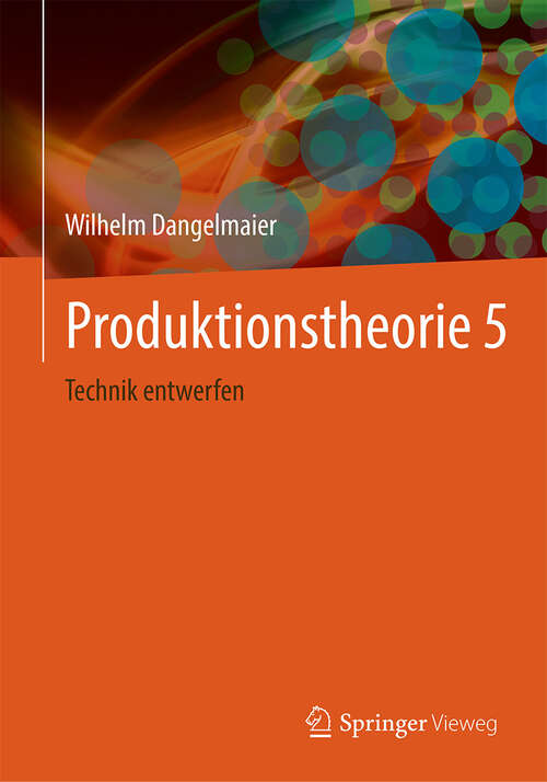 Book cover of Produktionstheorie 5: Technik entwerfen