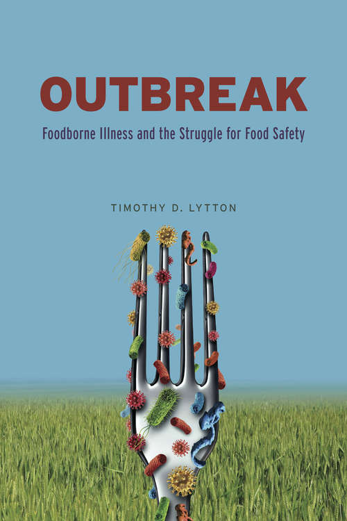 Book cover of Outbreak: Foodborne Illness and the Struggle for Food Safety