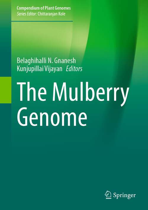 Book cover of The Mulberry Genome (1st ed. 2023) (Compendium of Plant Genomes)