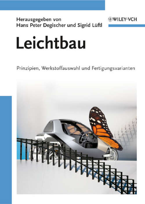 Book cover of Leichtbau: Prinzipien, Werkstoffauswahl und Fertigungsvarianten