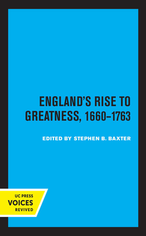 Book cover of England's Rise to Greatness, 1660-1763 (Clark Library Professorship, UCLA #7)