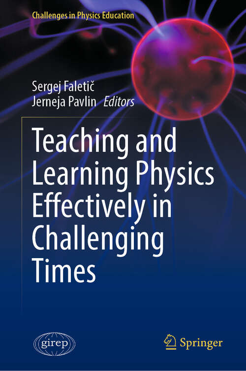 Book cover of Teaching and Learning Physics Effectively in Challenging Times (Challenges in Physics Education)