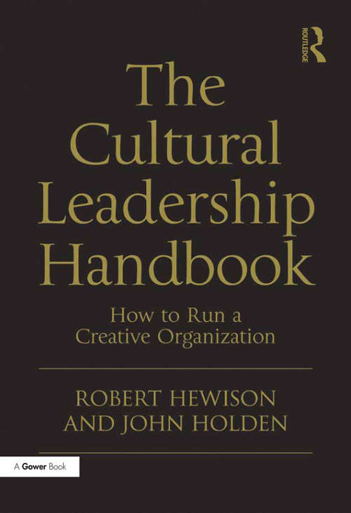 Book cover of The Cultural Leadership Handbook: How to Run a Creative Organization
