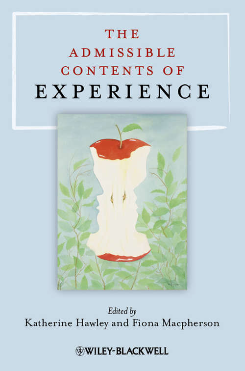 Book cover of The Admissible Contents of Experience (Philosophical Quarterly Special Issues #2)