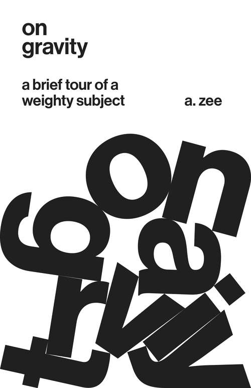 Book cover of On Gravity: A Brief Tour of a Weighty Subject