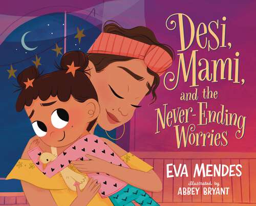 Book cover of Desi, Mami, and the Never-Ending Worries