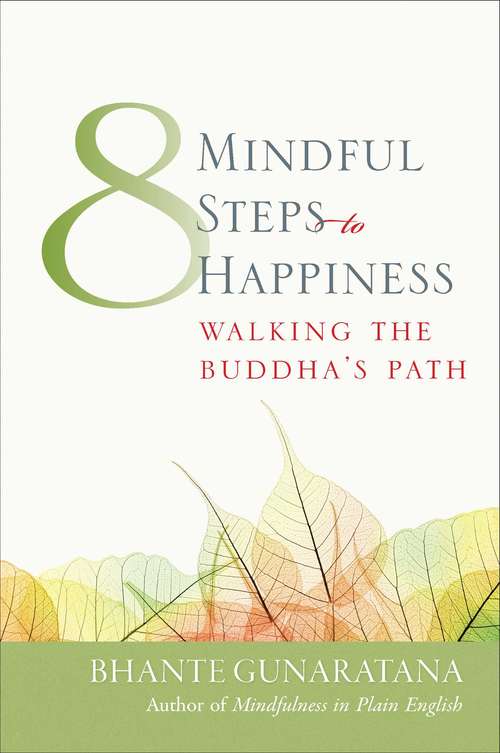 Book cover of Eight Mindful Steps to Happiness: Walking the Buddha's Path