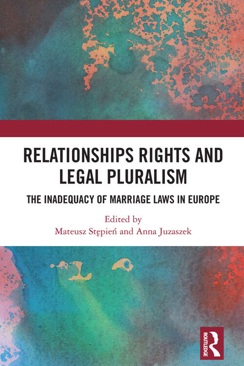 Book cover of Relationships Rights and Legal Pluralism: The Inadequacy of Marriage Laws in Europe