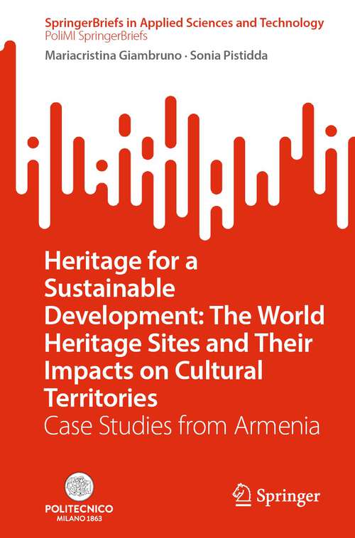 Book cover of Heritage for a Sustainable Development: Case Studies from Armenia (1st ed. 2023) (SpringerBriefs in Applied Sciences and Technology)