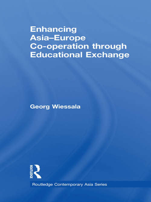 Book cover of Enhancing Asia-Europe Co-operation through Educational Exchange (Routledge Contemporary Asia Series)