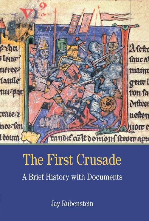 Book cover of The First Crusade: A Brief History With Documents
