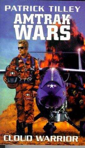 Book cover of The Amtrak Wars, Book 1: Cloud Warrior
