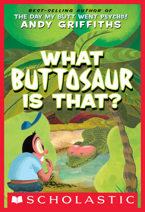 Book cover of What Buttosaur Is That? (Andy Griffiths' Butt Series)