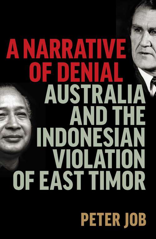 Book cover of Narrative of Denial: Australia and the Indonesian Violation of East Timor