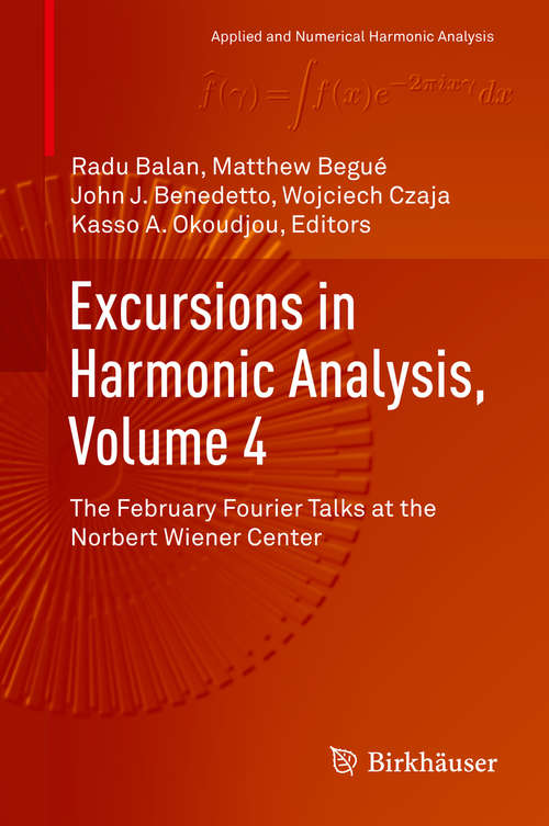 Book cover of Excursions in Harmonic Analysis, Volume 4