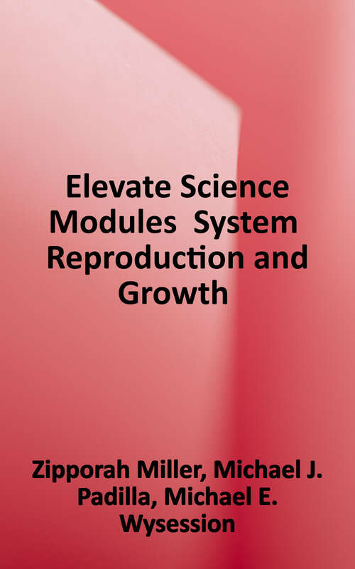 Book cover of Elevate Science Modules: Systems Reproduction and Growth