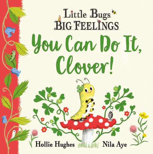 Book cover of You Can Do It Clover (Little Bugs Big Feelings)