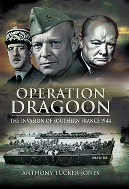 Book cover of Operation Dragoon: The Liberation of Southern France, 1944