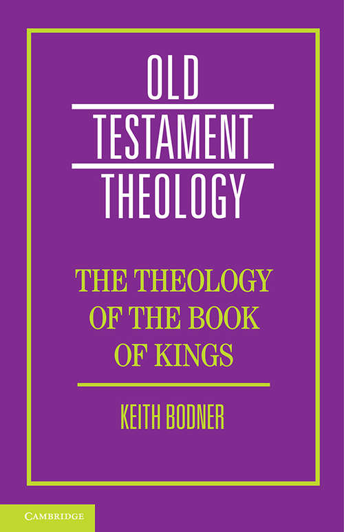 Book cover of The Theology of the Book of Kings (Old Testament Theology)